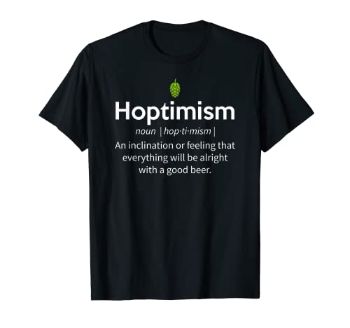 Hoptimism Beer Drinker Definition Shirt, Beer Gift T-Shirt