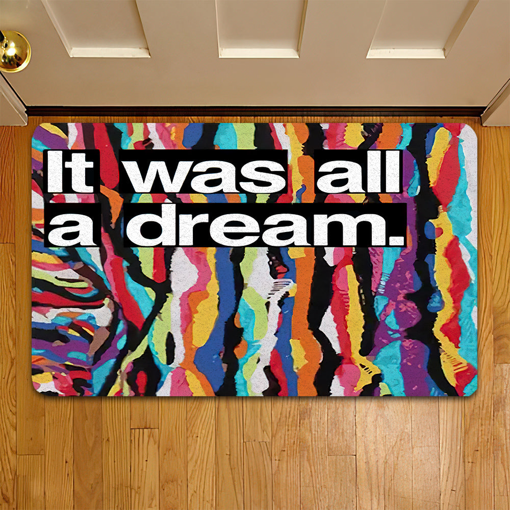 Motivational Doormat, I Was All A Dream, Doormat For Home Decor Housewarming Gift, Welcome Mat Gift