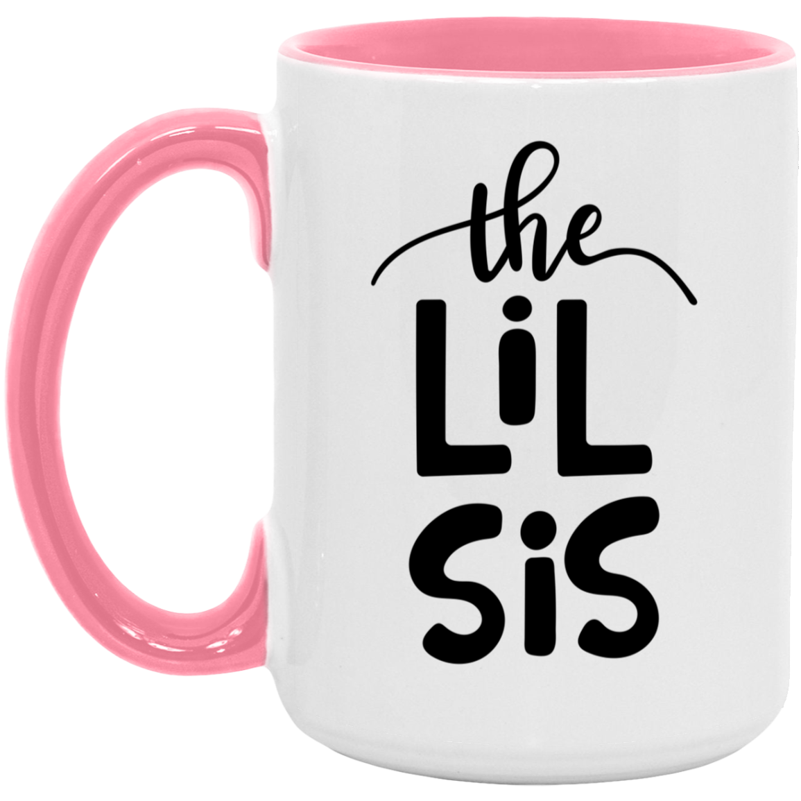 Lil Sis Mug 15 oz. | Gift To Little Sister From Bother or Sister