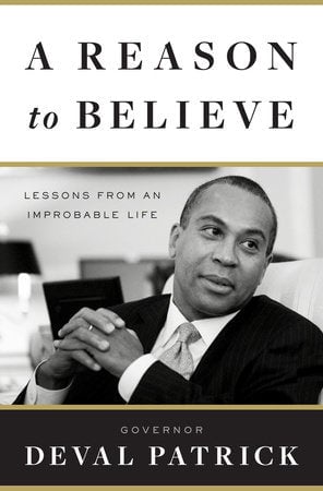 A Reason to Believe by Deval Patrick (Signed)