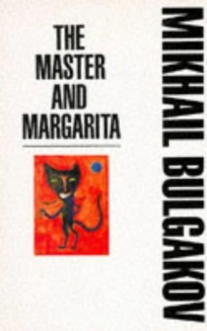 The Master and Margarita by Mikhail Bulgakov