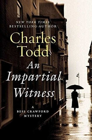 An Impartial Witness by Charles Todd