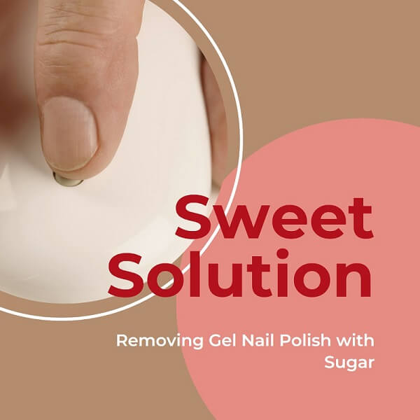 how to remove gel nail polish with sugar