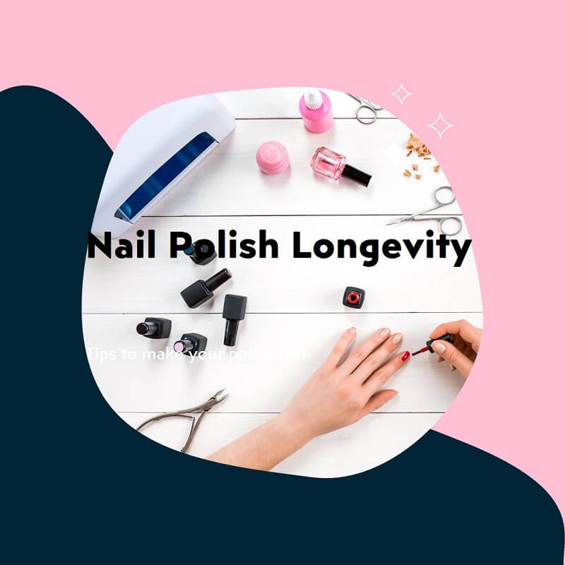 Maximize the Lifespan of Your Nail Polish