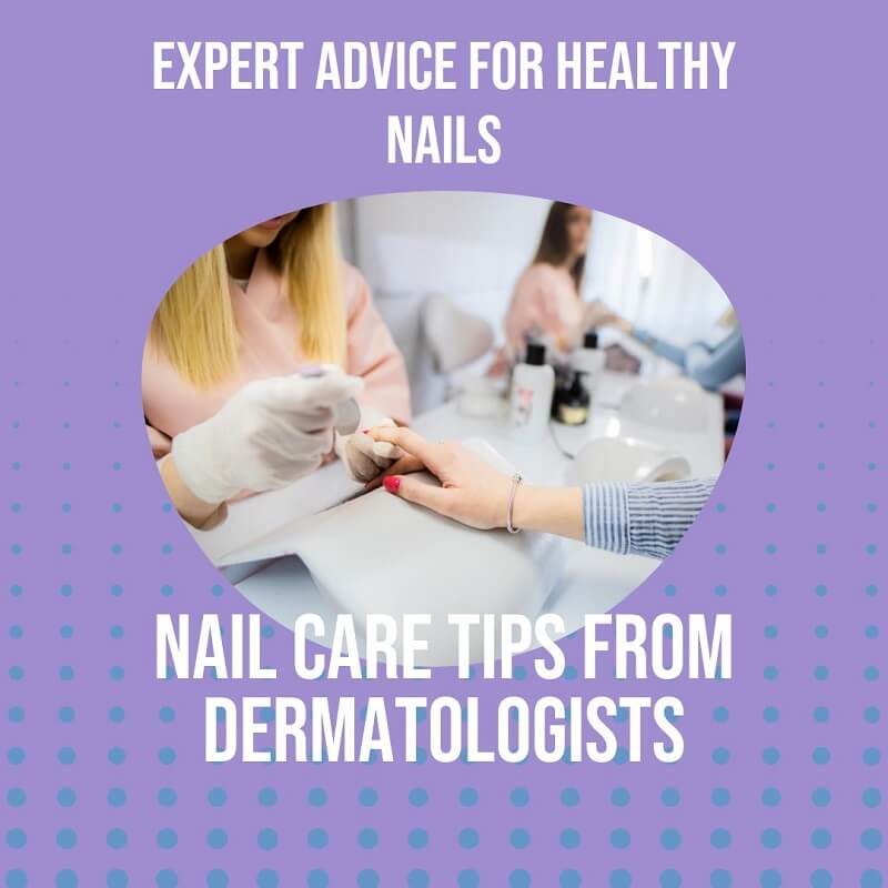 nail care tips from Dermatologist