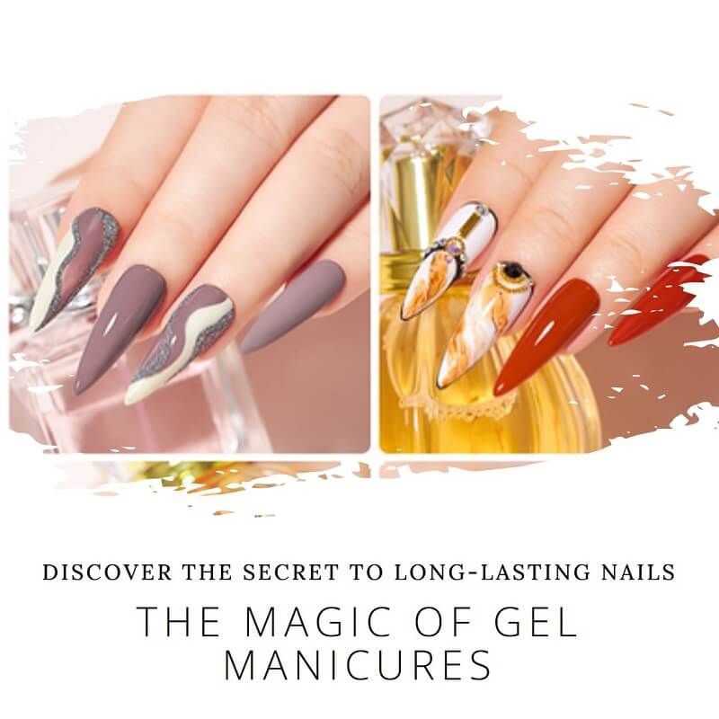 What is the Magic of Gel Manicures