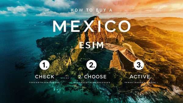How to buy a Mexico eSIM with three steps: check, choose, active