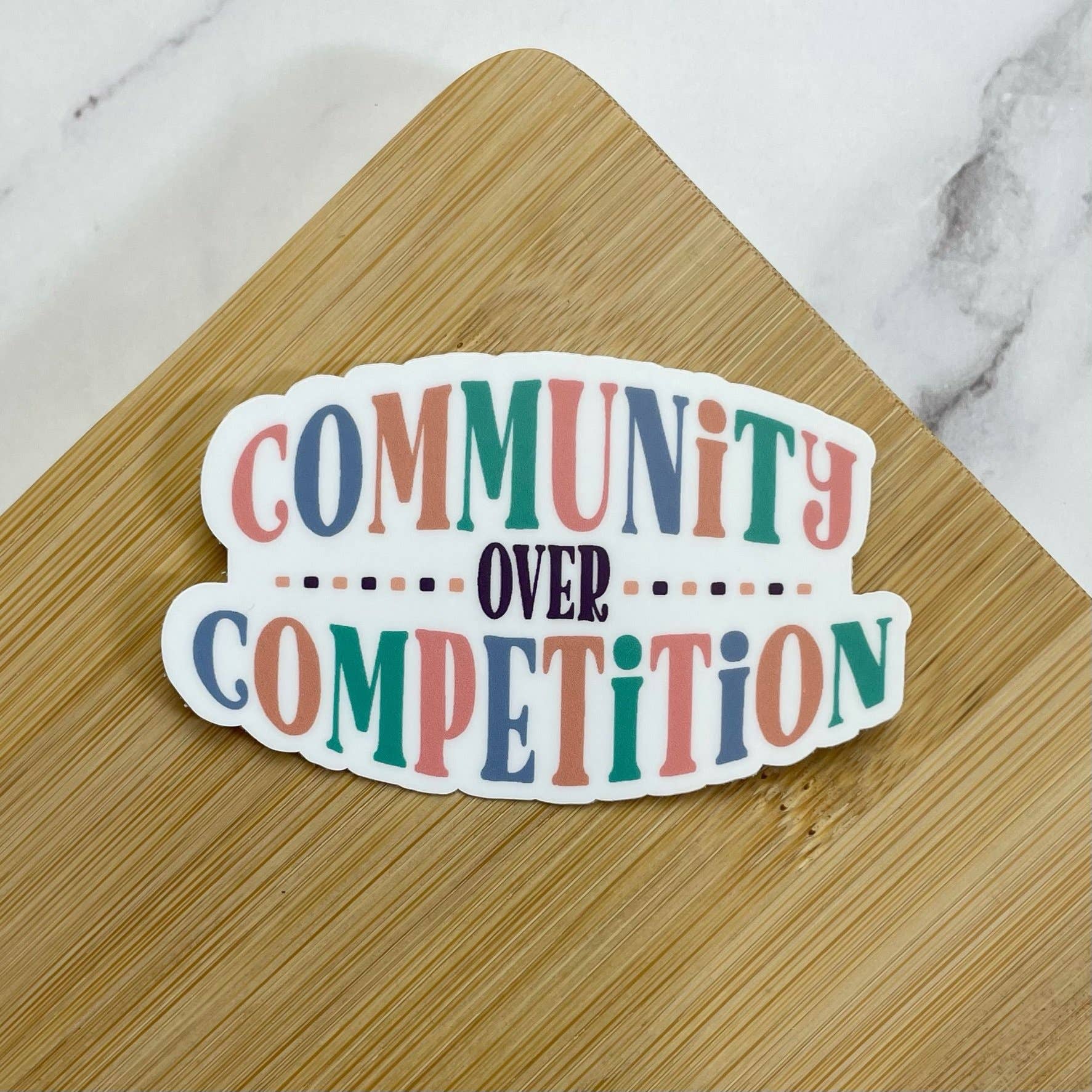 Community Over Competition Sticker, 3-inch