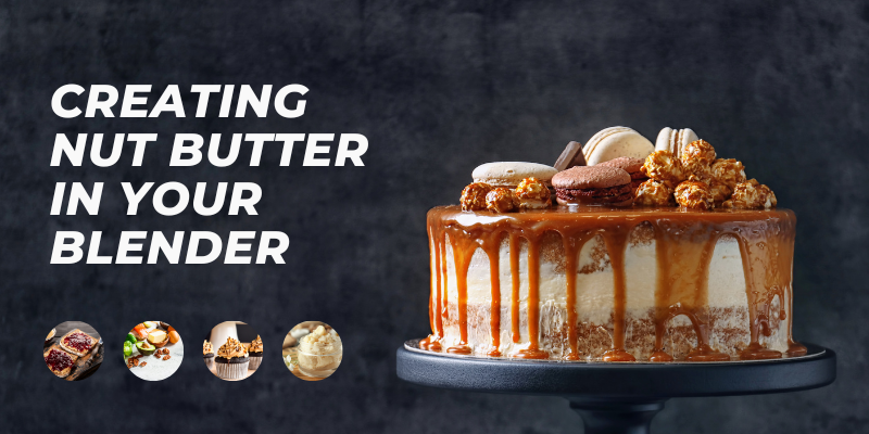 Creating Nut Butter in Your Blender