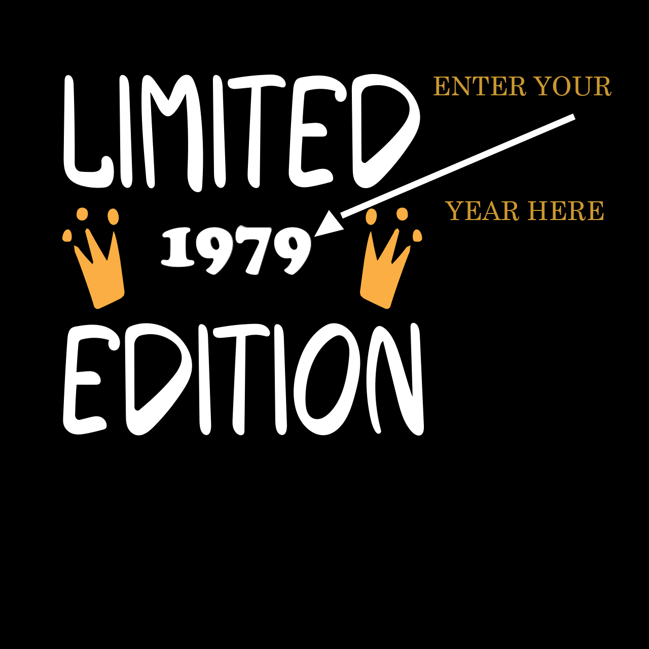 Limited Edition (enter your year)