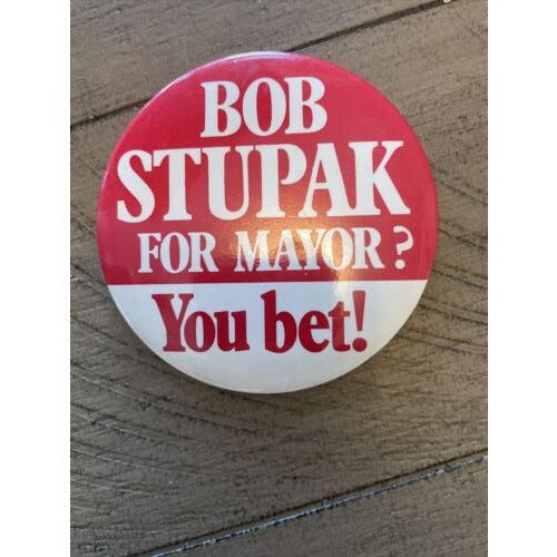 Bob Stupak For Mayor You Bet Pinback Badge You Bet 1987 Las Vegas Nevada NEW