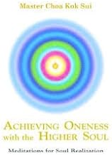 Pranic Healing Books Master Choa Kok Sui- Achieving Oneness With The Higher Soul Master Choa Kok Sui