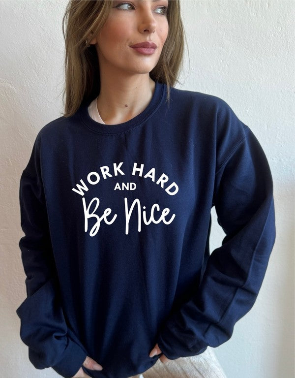Work Out and Be Nice Graphic Sweatshirt