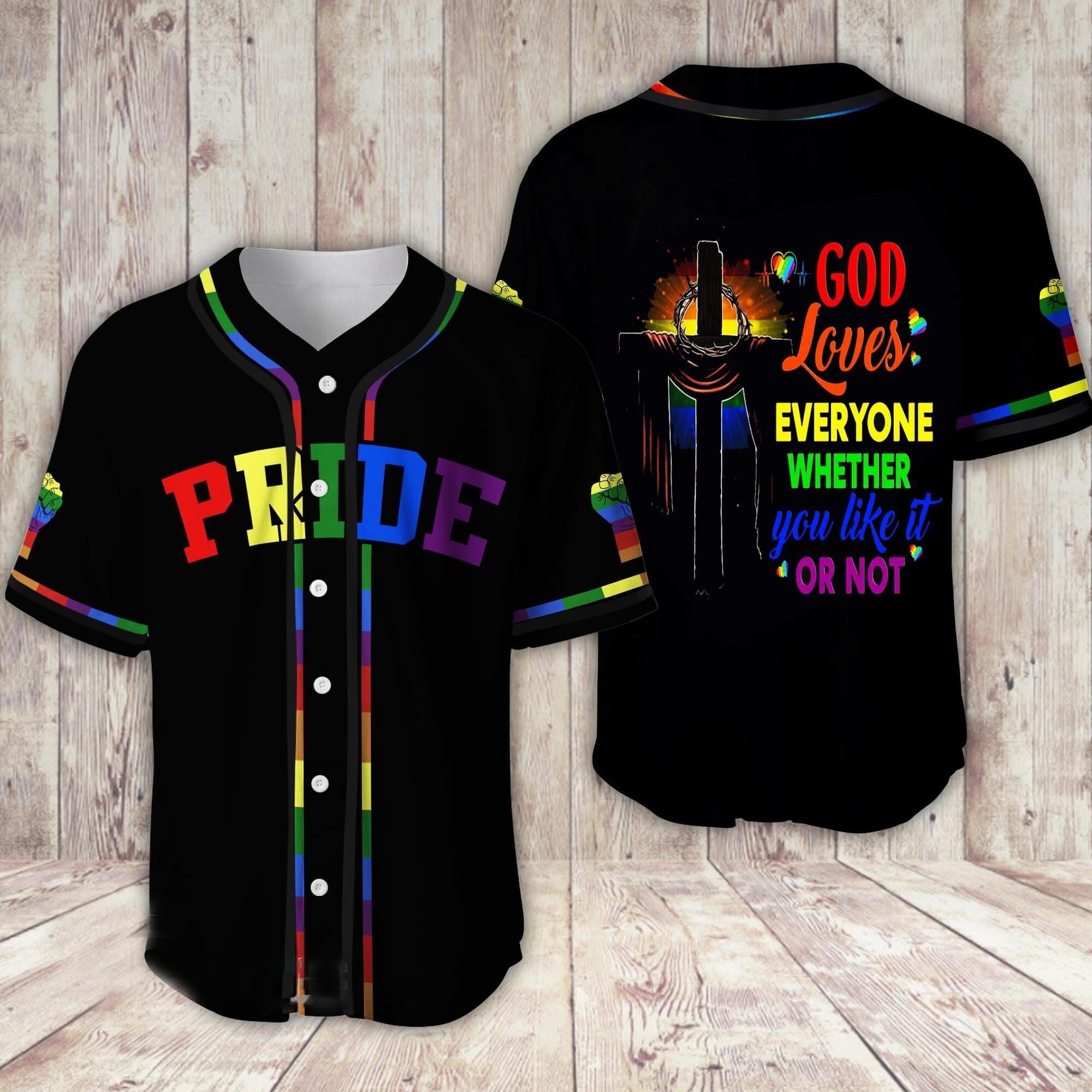Lgbt Pride God Loves Everyone Whether You Like It Or Not Baseball Jersey Shirt