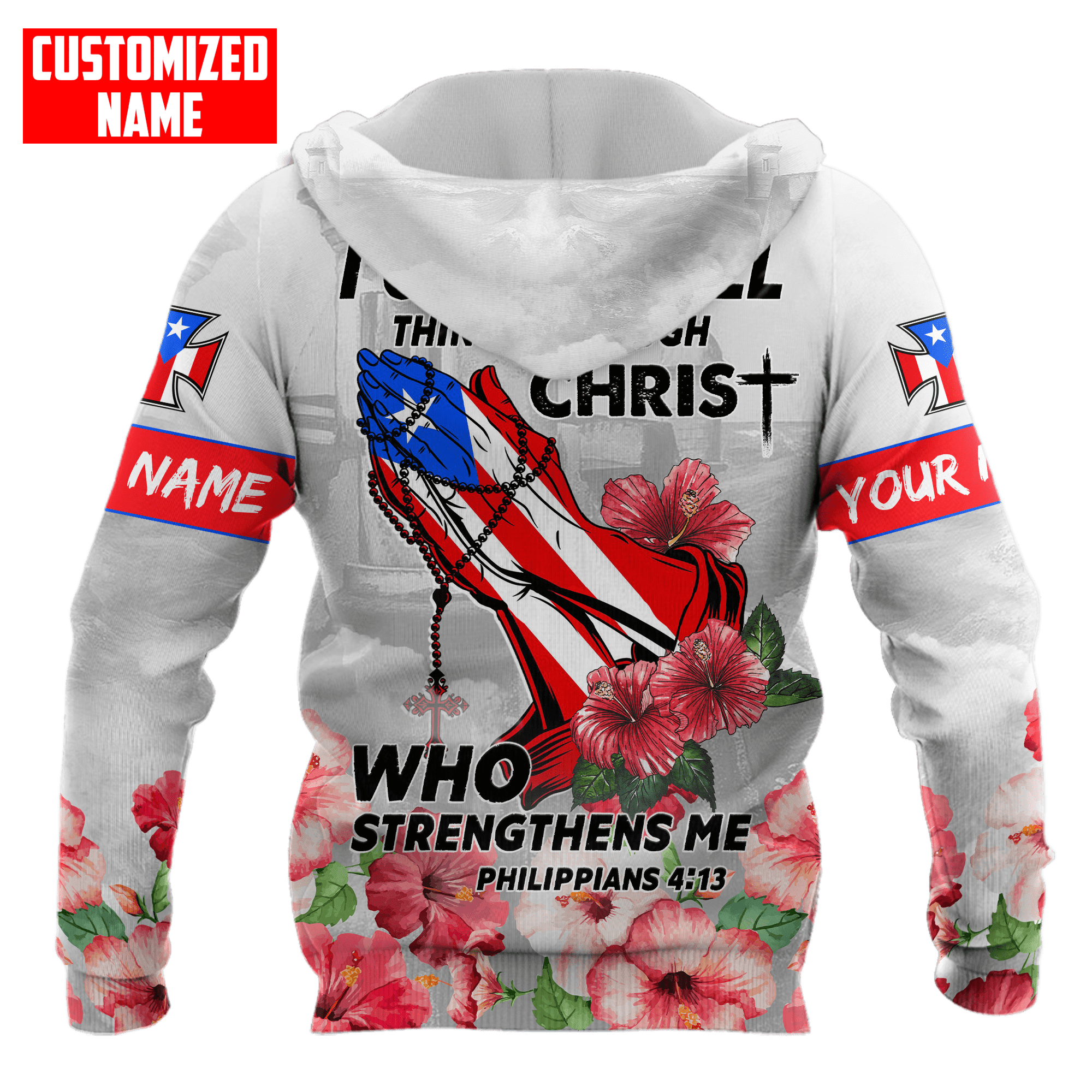 Personalized Puerto Rican I Can Do All Things Through Christ Who Strengthens Me 3D Hoodie
