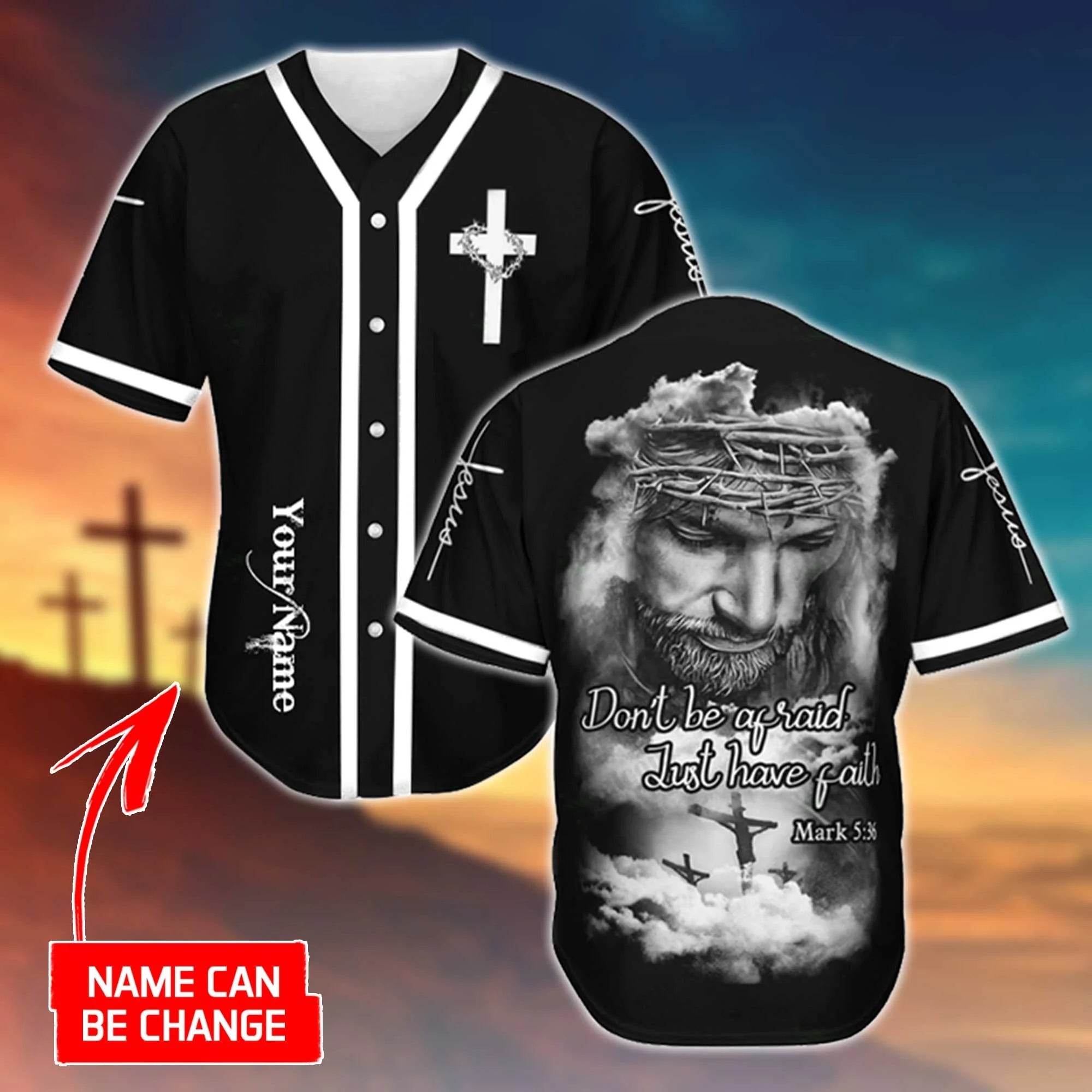 Cross/ God Baseball Jersey - Just Have Faith Custom Baseball Jersey Shirt For Men Women