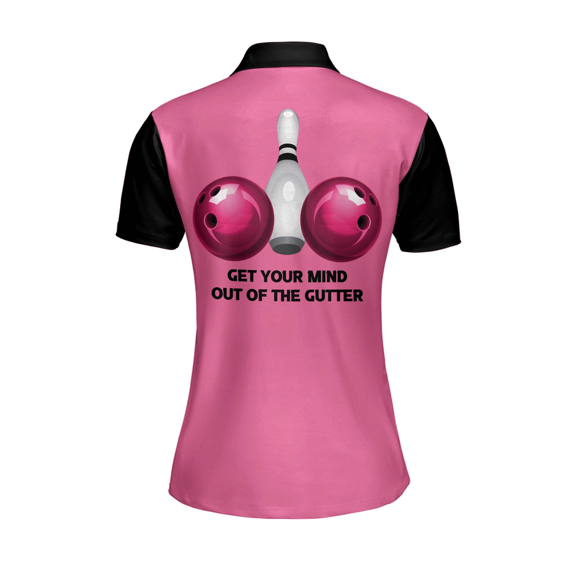 Get Your Mind Out of The Gutter Pink Polo Shirt/ Personalized Bowling Polo Shirt