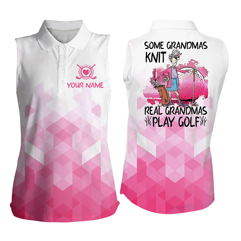 Funny Women Sleeveless Polo Shirts Custom Name Some Grandmas Knit Real Grandmas Play Golf