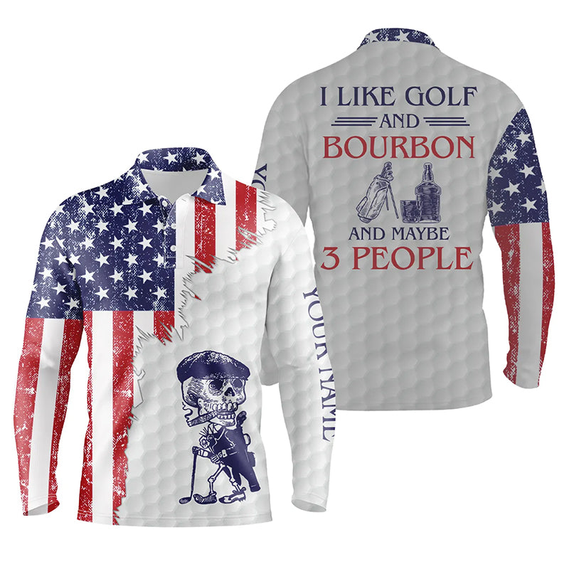 American Flag Patriotic Mens Golf Long Sleeve Polo Shirt Custom Golf Skull I Like Golf & Bourbon & Maybe 3 People
