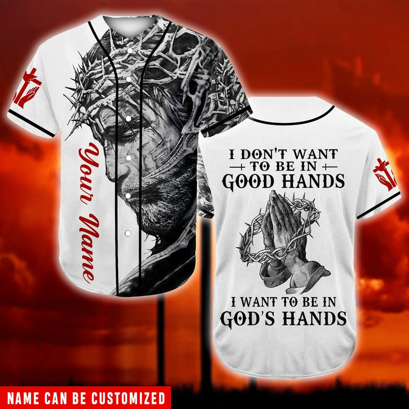 Pray/ Christ''s Hand Baseball Jersey - I Want To Be In God''s Hand Custom Baseball Jersey