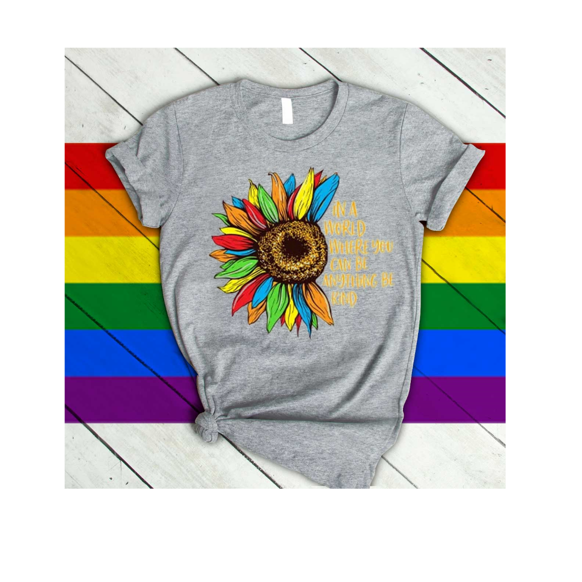 LGBT Pride T-Shirts/ LGBT Shirt/ Be Kind Shirt/ Gay Shirt/ Sunflower LGBT Women Shirt