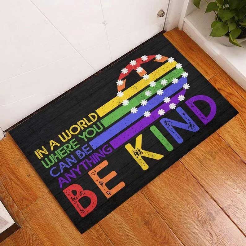 Lgbt Doormat In A World Where You Can Be Anything Be Kind Doormat/ Pride Door Mat