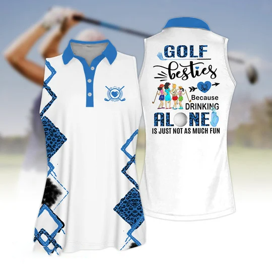 Golf Besties Because Drink Alone Quoes Is Just Not As Much Fun Short Sleeve Women Polo Shirt/ Golf Team Uniform