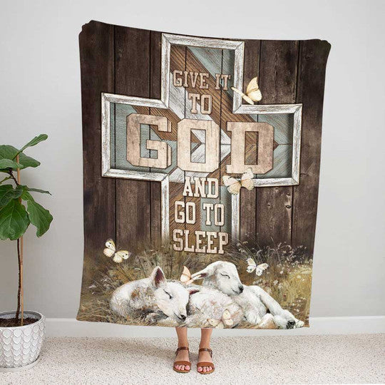 The God Blanket Throw Fleece Sherpa Blanket Give It To God And Go TO Sleep Blanket