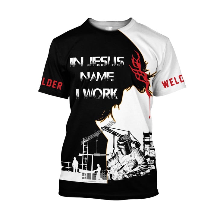 Welder In Jesus Name I Work Jesus All Over Printed Shirts/ Welder Gift