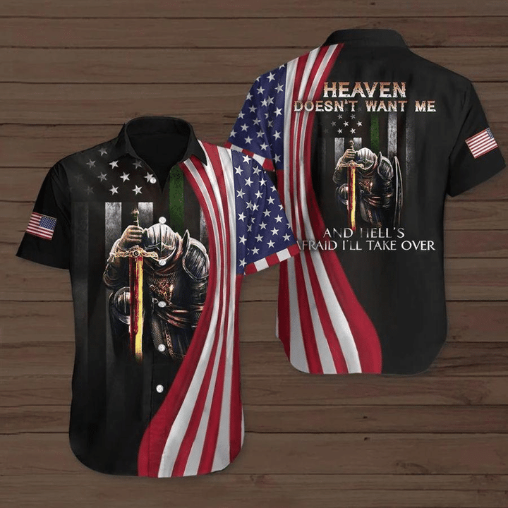Heaven don''t want me and heel''s fraid i''ll take over Independence Day Patriotic Hawaiian Shirt