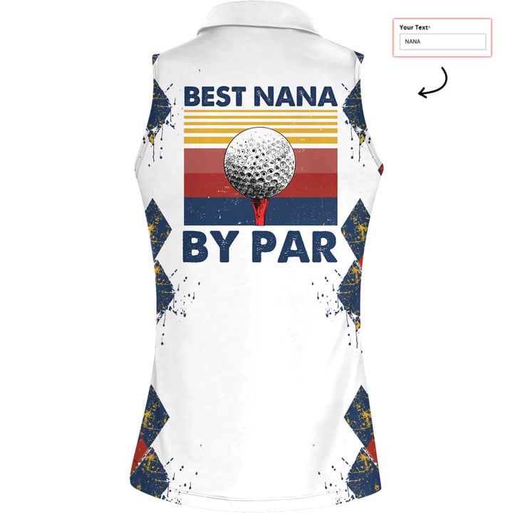 Personalized Best Nana By Par Women Short Sleeve Polo Shirt Sleeveless Polo Shirt/ Custom Name Golf Polo Shirt