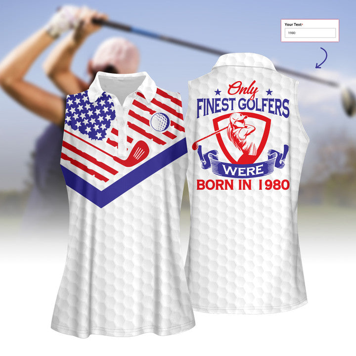 Custom Year Only Finest Golfers Were Born In Women Short Sleeve Polo Shirt Sleeveless Polo Shirt