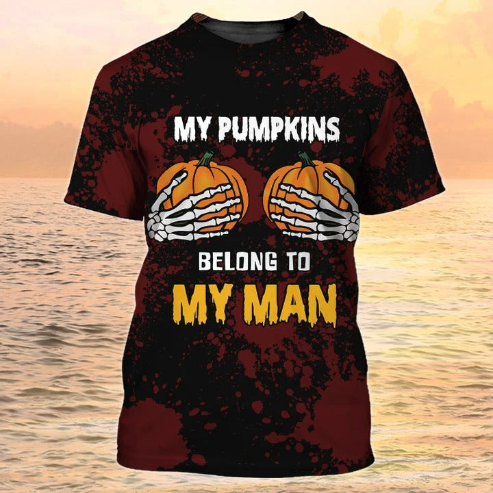 3D Pumpkin Halloween Shirt Men Women/ My Pumpkins Belong My Man Shirt/ Halloween Gift For Son Husband