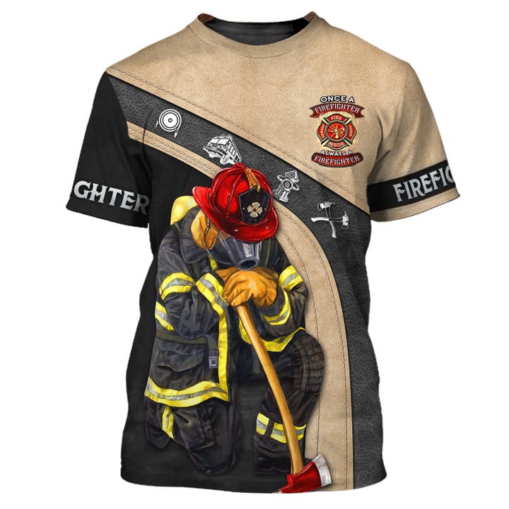 Firefighter Shirts Once A Firefighter Always A Firefighter 3D Shirt