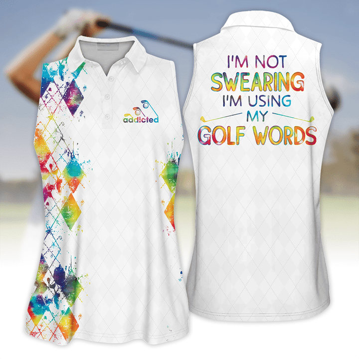 Tie-Dye Addicted I Am Not Sweating I Am Using My Golf Words Sleeveless Polo Shirt For Women