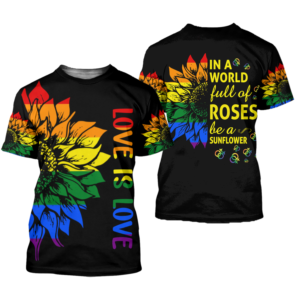 LGBT Pride Shirt In A World Full Of Rose Be A Sunflower Peace Love LGBT T Shirt Apparel Adult Full Print