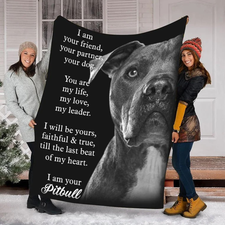 Pitbull Blanket/ I Am Your Friend/ Partner I Am Your Pitbull/ Dog Lovers Gift Blanket 30x40