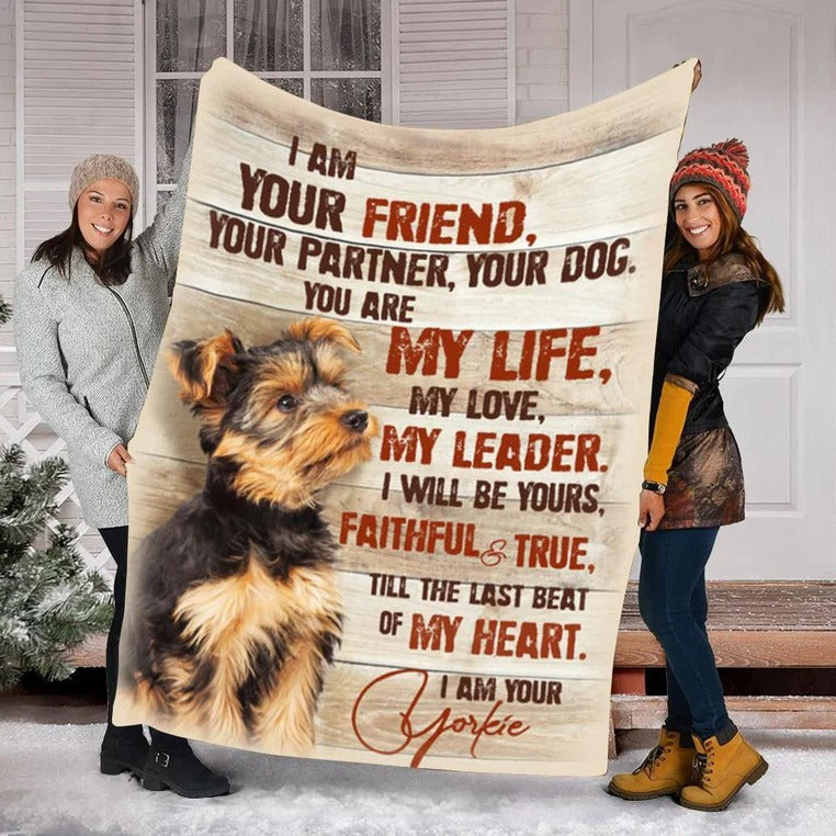 Yorkie Dog Lovers Gift Fleece Blanket I Am Your Friend Partner Fleece Sherpa Blanket