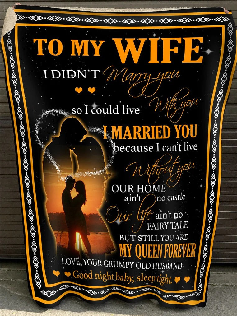 Gift For Wife Blanket/ To My Wife Still You Are My Queen Forever Fleece Blanket From Husband For Wife