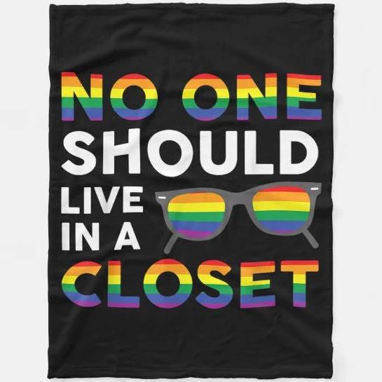 To My Gay Friend Blanket/ No One Should Live In The Closet Lgbt Pride Fleece Blanket