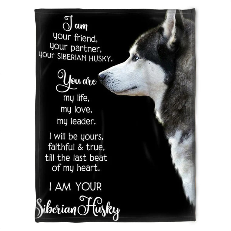 I Am Your Siberian Husky/ Fleece Blanket/ Gift For People Family Home Decor Bedding Couch Sofa Soft and Comfy Cozy