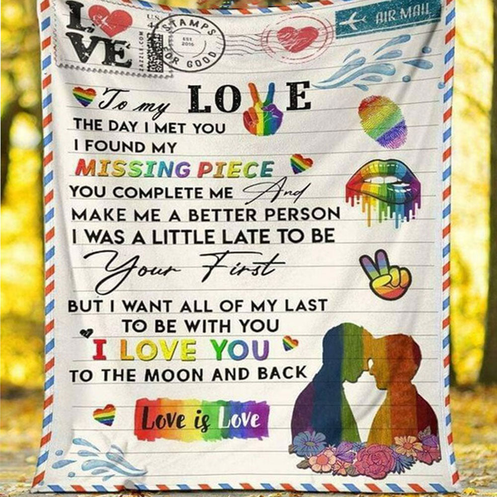 Lgbt Pride Blanket To My Love The Day I Met You I Found My Missing Piece Soft Fleece Blanket