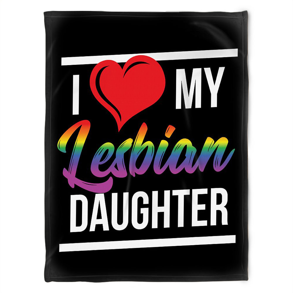 Lgbt Blanket I Love My Lesbian Daughter/ Soft Blanket/ Fleece Banket For Les Daughter