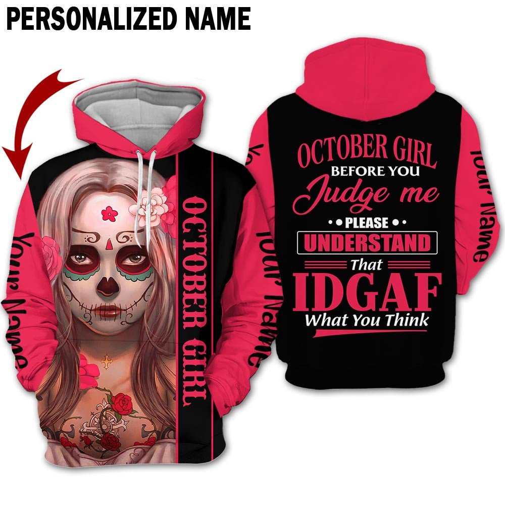 Personalized Name Birthday Outfit October Girl Sugar Skull IDGAF All Over Printed Birthday Shirt