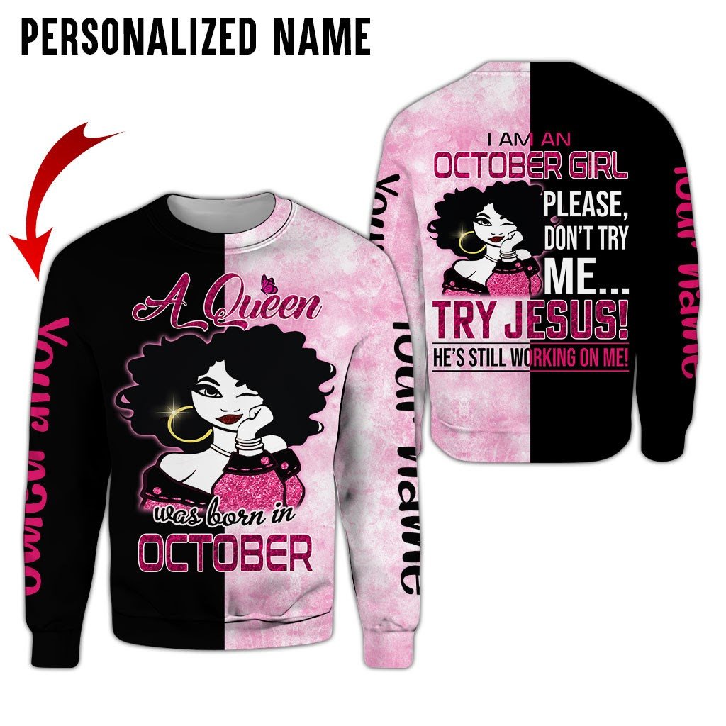 Personalized Name Birthday Outfit October Girl A Queen Try Jesus All Over Printed Birthday Shirt