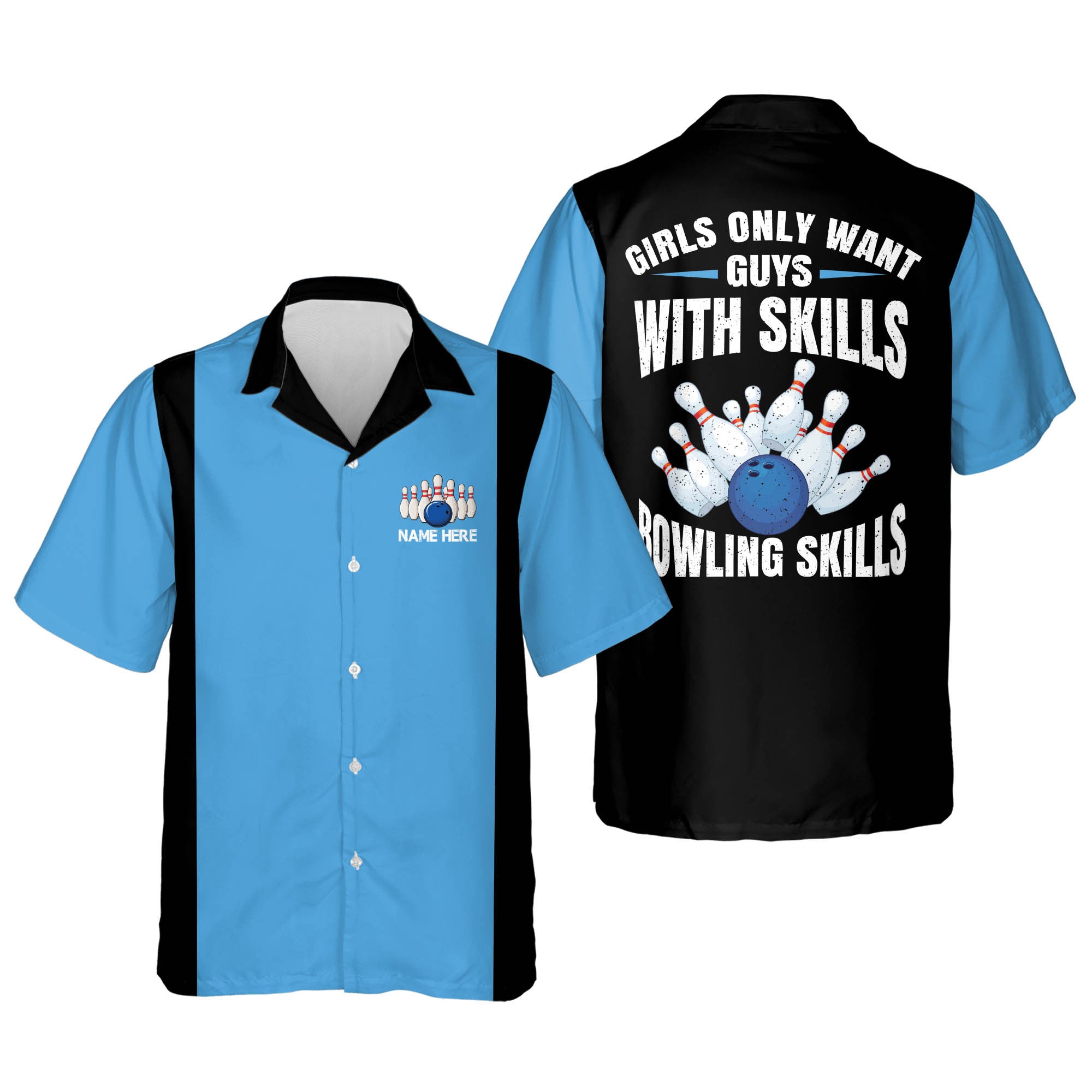 Girls Only Want Guys with Bowling Skills bowling Hawaiian Shirt/ Bowling Team Shirt/ Bowling Gift