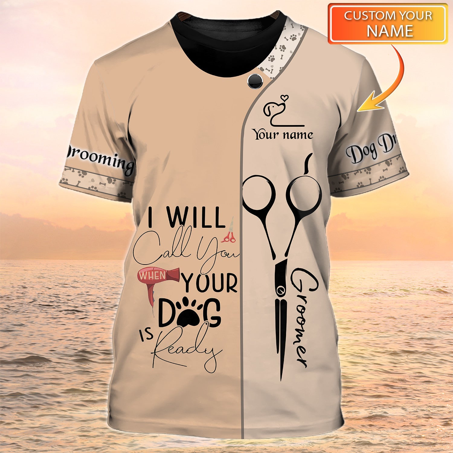 Dog Groomer Shirt Pets Grooming Uniform I Will Call You When Your Dog Is Ready