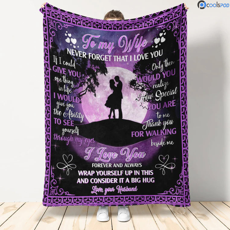 To My Wife Blanket/ Never Forget That I Love You Blanket/ From Husband Gift For Wife