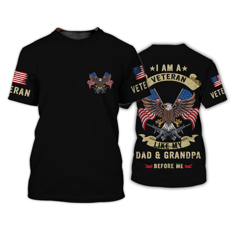 I Am A Veteran Like My Dad & Grandpa Before Me Shirt/ Gift For Veteran/ Proud Of Veteran Dad Hoodie