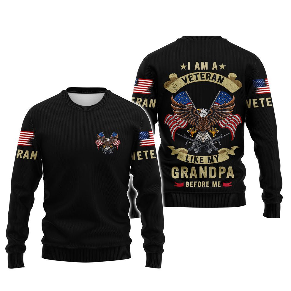I Am A Veteran Like My Grandpa Before Me Shirt/ 3D Veteran Shirt/ Veteran Apparel For Him